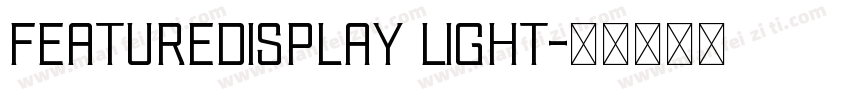 Featuredisplay light字体转换